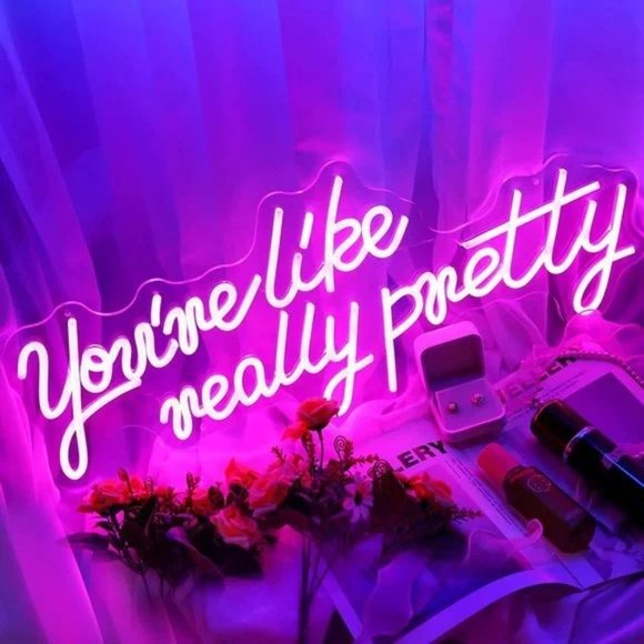 You're Like Really Pretty Neon Pink Party/Dorm/Wedding/Bday/Graduation Decor - Picture 10 of 10